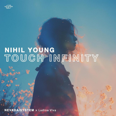 NevadaSYSTEM_ft_Ladina_Viva-Touch_Infinity_(Nihil_Young_Remix_Radio_Edit)-(198884141152)-SINGLE-WEB-2024-AFO zhouse cloud download zippy mega