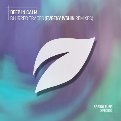 Deep_In_Calm-Blurred_Traces_(Evgeny_Ivshin_Remixes)-(SPR388)-WEB-2024-AFO zhouse cloud download zippy mega