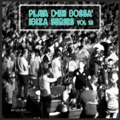 VA-Playa_Den_Bossa_Ibiza_Series_Vol._15-WEB-2024-PLAYLiST zhouse cloud download zippy mega