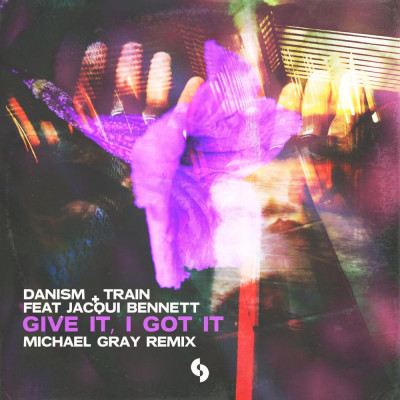 Danism_And_Train_Ft_Jacqui_Bennett_-_Give_It_I_Got_It_(Michael_Grays_Sultra_Mix)-SINGLE-WEB-2026-iDC zhouse cloud download zippy mega