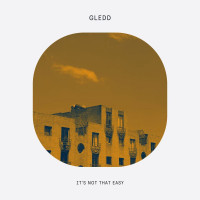 Gledd--Its_Not_That_Easy-(DOGD113S)-SINGLE-WEB-2026-YALLA zhouse cloud download zippy mega