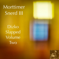 Morttimer_Snerd_III-Dizko_Slapped_Vol._2-(ME350)-WEB-2026-BB zhouse cloud download zippy mega