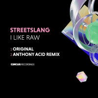 Street_Slang-I_Like_Raw-(CIRCUS207)-WEB-2024-AFO zhouse cloud download zippy mega